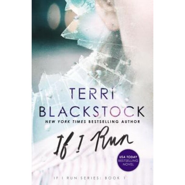 If I Run, Terri Blackstock (Author)