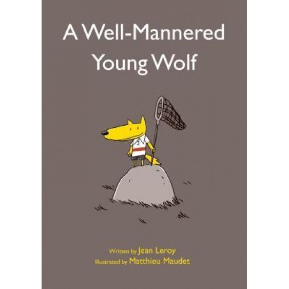 A Well-Mannered Young Wolf, Jean Leroy (Author)