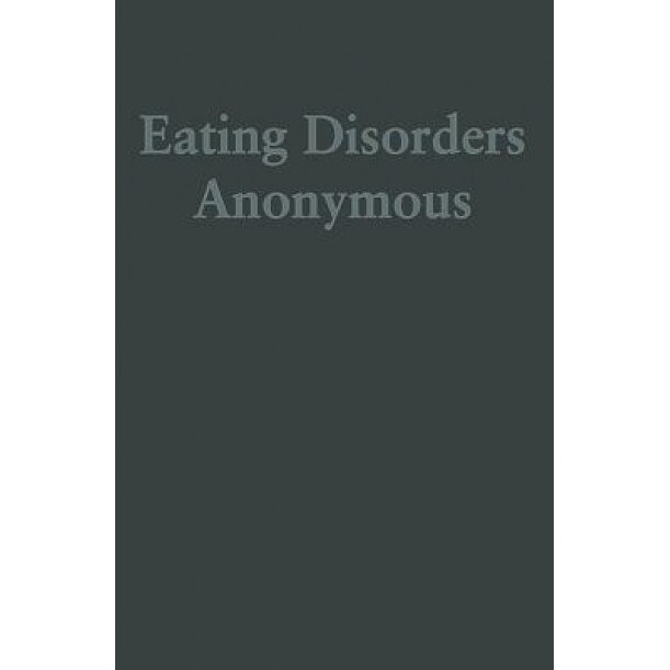 Eating Disorders Anonymous: The Story of How We Recovered from Our Eating Disorders, (Eda) (Author)