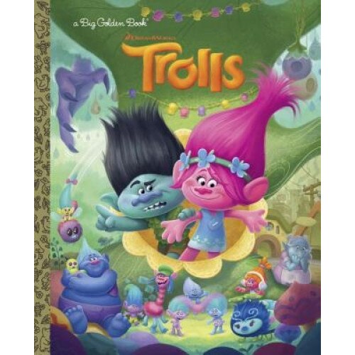 Trolls Big Golden Book (DreamWorks Trolls), Golden Books (Author)