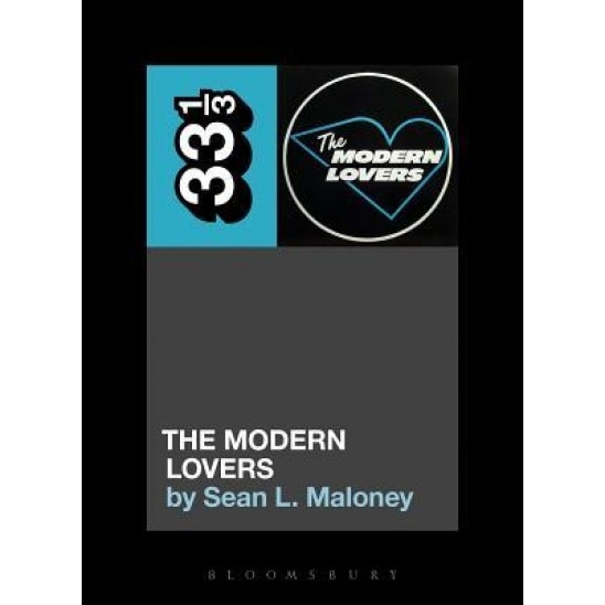 The Modern Lovers' the Modern Lovers, Sean L. Maloney (Author)