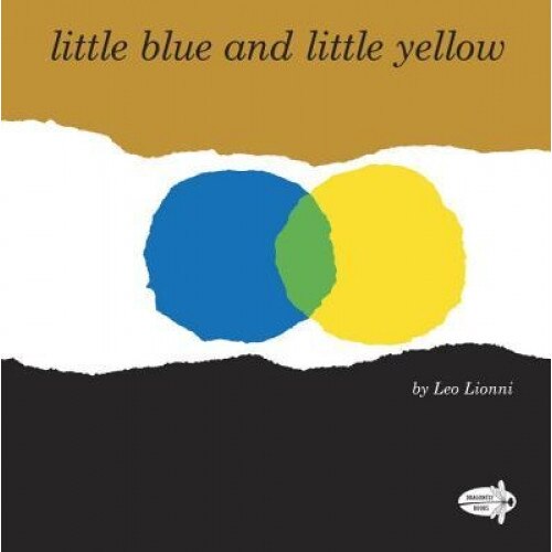Little Blue and Little Yellow, Leo Lionni (Author)