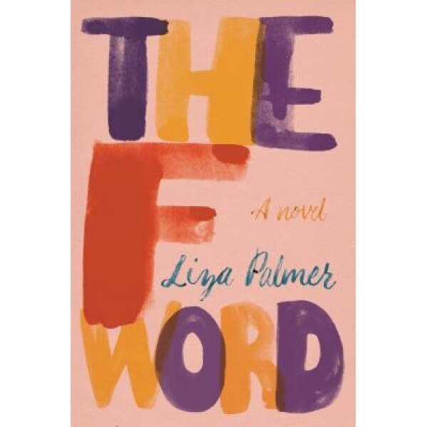 The F Word, Liza Palmer (Author)