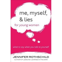 me myself and lies for young women what to say when you talk to yourself jennifer rothschild author imagen 16_0_
0
