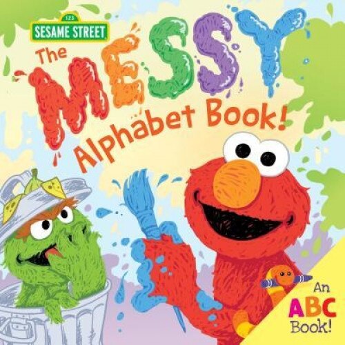 The Messy Alphabet Book!, Sesame Workshop (Author)
