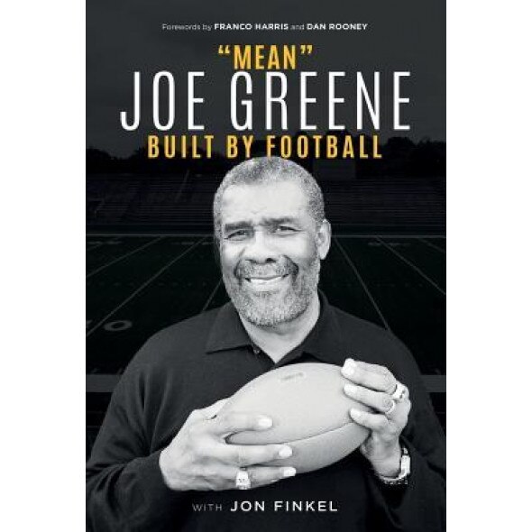 Mean Joe Greene: Built by Football, Joe Greene (Author)
