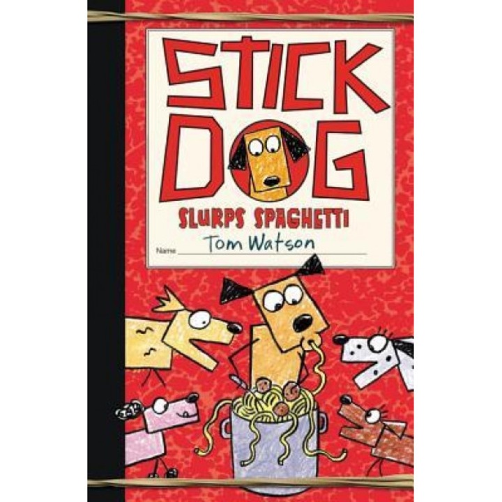 Stick Dog Slurps Spaghetti, Tom Watson (Author)