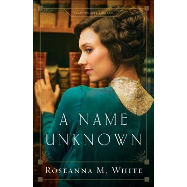 A Name Unknown, Roseanna M. White (Author)