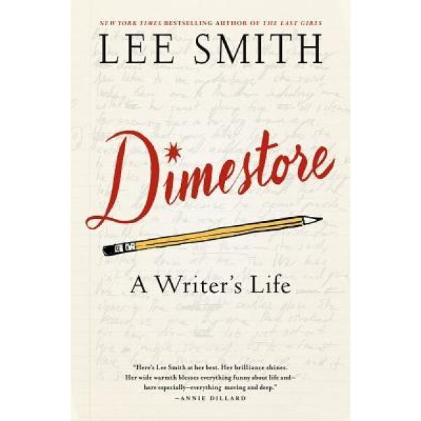Dimestore: A Writer's Life, Lee Smith (Author)