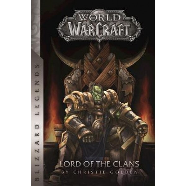 Warcraft: Lord of the Clans, Christie Golden (Author)