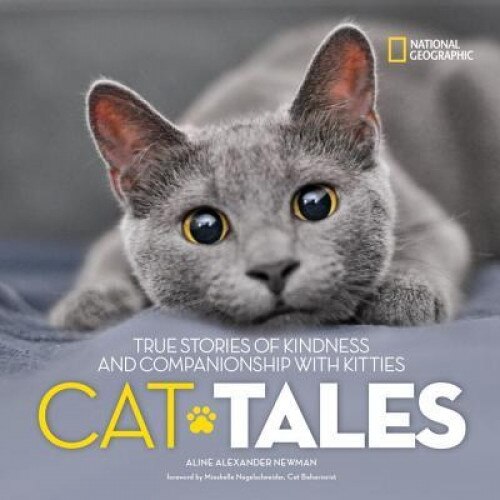 Cat Tales: True Stories of Kindness and Companionship with Kitties, Aline Alexander Newman (Author)
