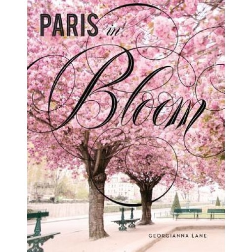 Paris in Bloom, Georgianna Lane (Author)