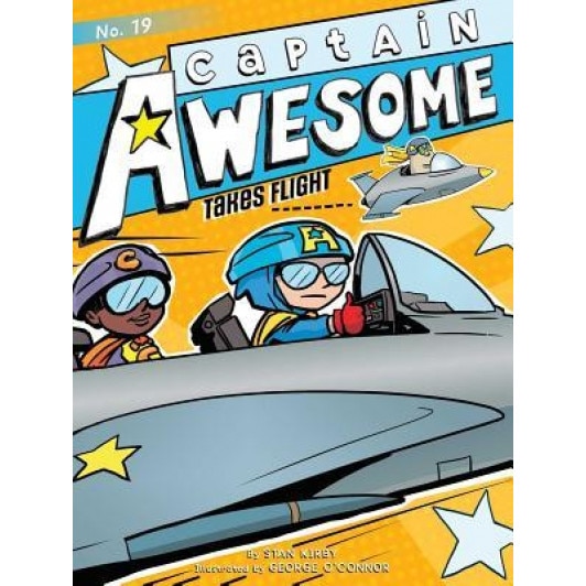 Captain Awesome Takes Flight, Stan Kirby (Author)