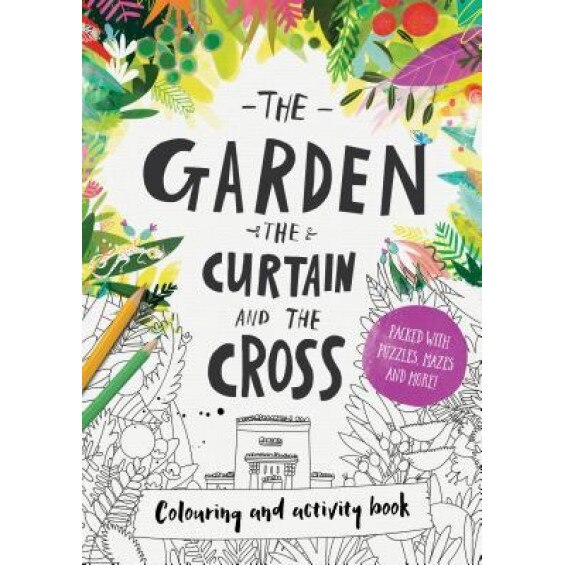The Garden, the Curtain & the Cross - Colouring Book, Catalina Echeverri (Illustrator)