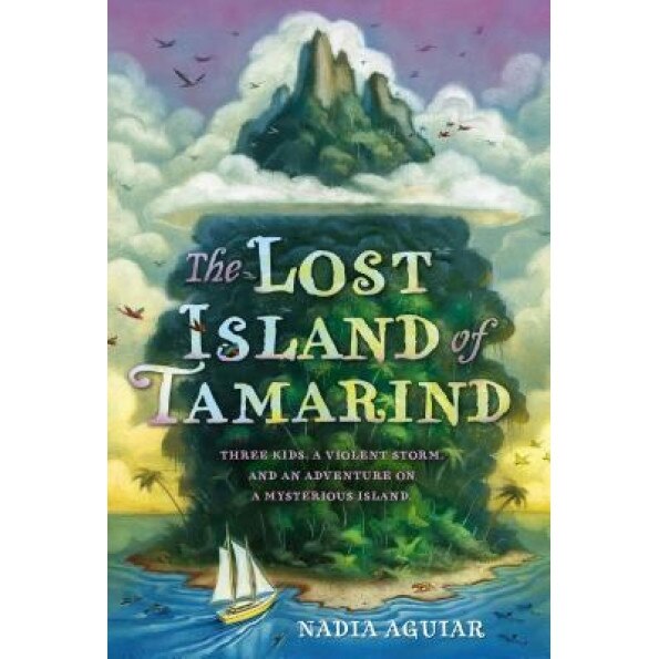 The Lost Island of Tamarind, Nadia Aguiar (Author)