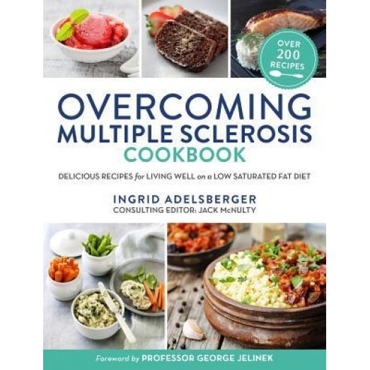 Overcoming Multiple Sclerosis Cookbook: Delicious Recipes for Living Well with a Low Saturated Fat Diet, Ingrid Adelsberger (Author)