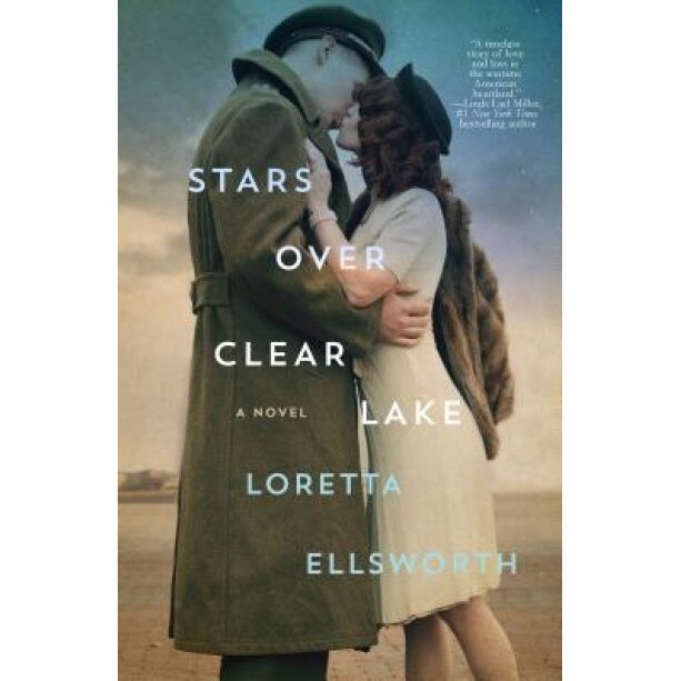 Stars Over Clear Lake, Loretta Ellsworth (Author)