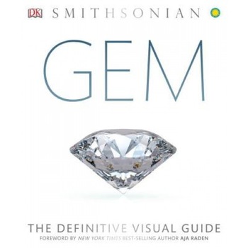 Gem: The Definitive Visual Guide, Smithsonian Institution Gem: The Definitive Visual Guide, Smithsonian Institution