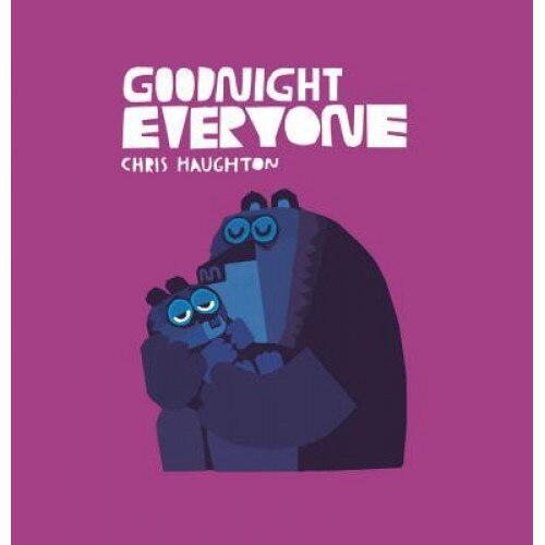 Goodnight Everyone, Chris Haughton (Author)