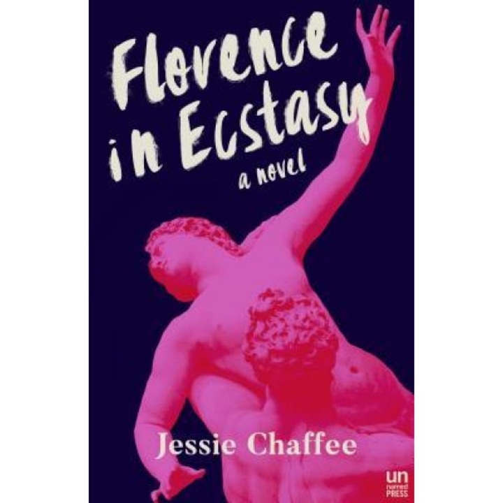 Florence in Ecstasy, Jessie Chaffee (Author)