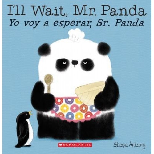 I'll Wait, Mr. Panda / Yo Voy a Esperar, Sr. Panda, Steve Antony (Author)