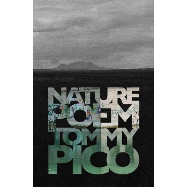 Nature Poem, Tommy Pico (Author)