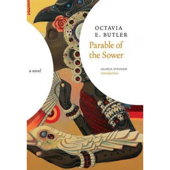 Parable of the Sower, Octavia Butler (Author)