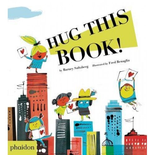Hug This Book!, Barney Saltzberg (Designed by)