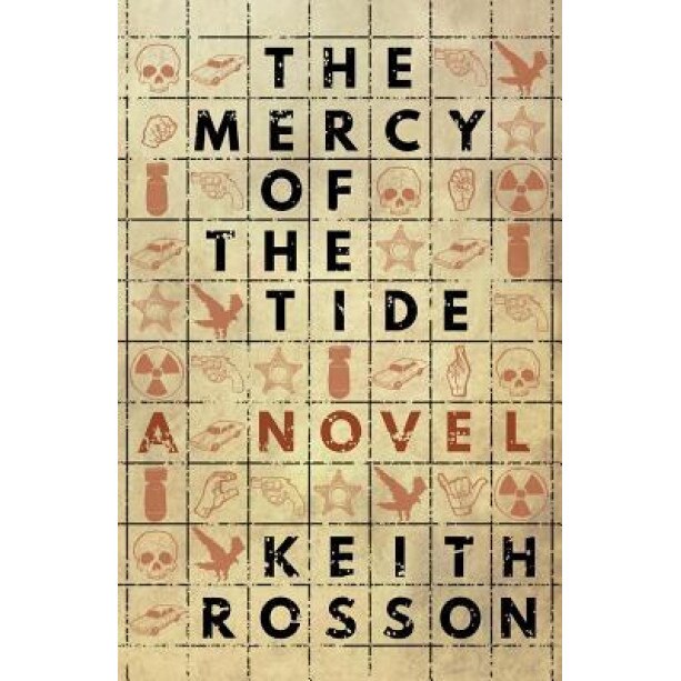 The Mercy of the Tide, Keith Rosson (Author)