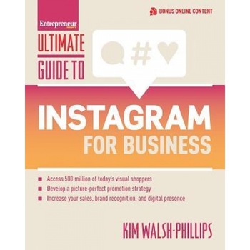Ultimate Guide to Instagram for Business - Kim Walsh-Phillips (Author) Ultimate Guide to Instagram for Business - Kim Walsh-Phillips (Author)