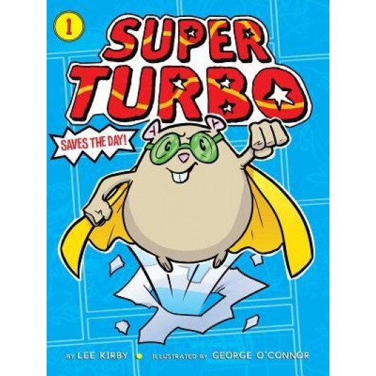 Super Turbo Saves the Day!, Lee Kirby (Author)