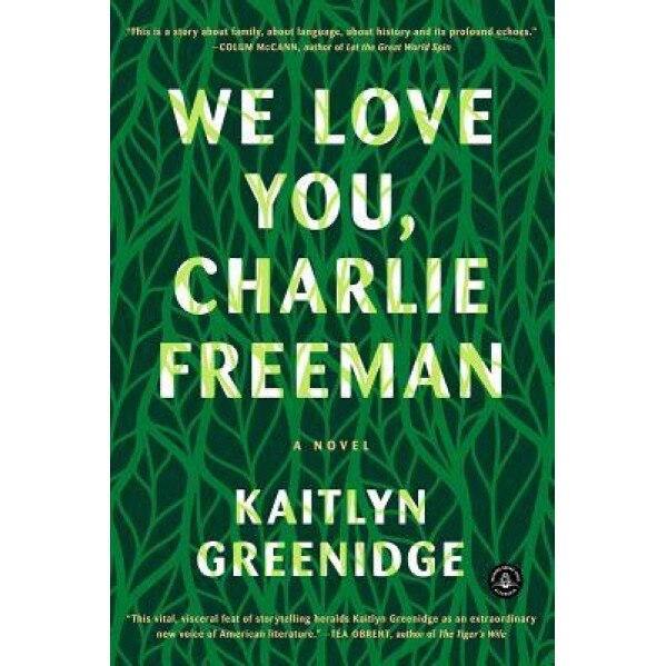 We Love You, Charlie Freeman, Kaitlyn Greenidge (Author)