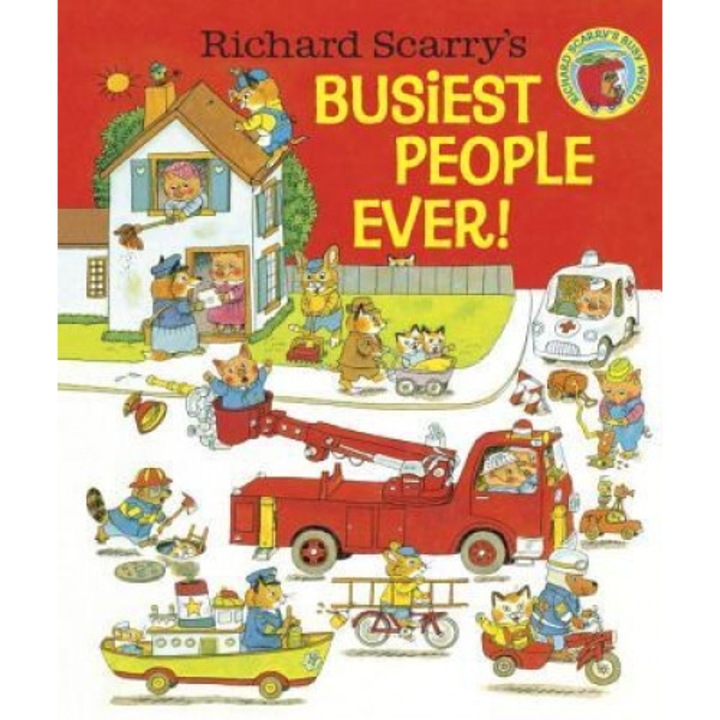 Richard Scarry's Busiest People Ever!, Richard Scarry (Author)