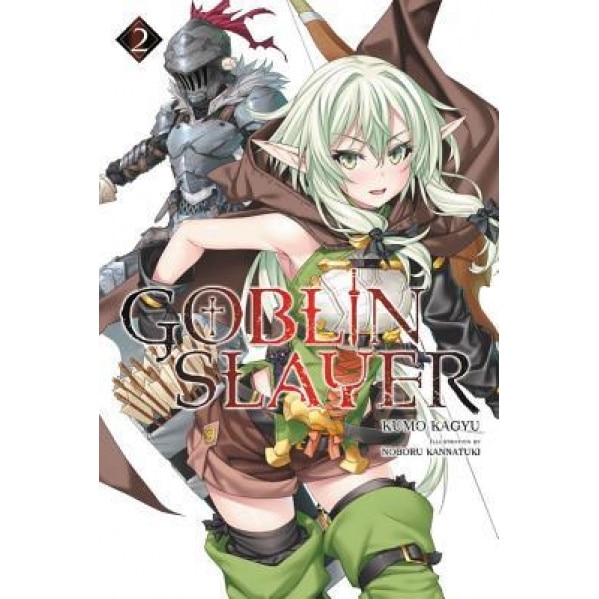 Goblin Slayer, Vol. 2 (Light Novel), Kumo Kagyu (Author)