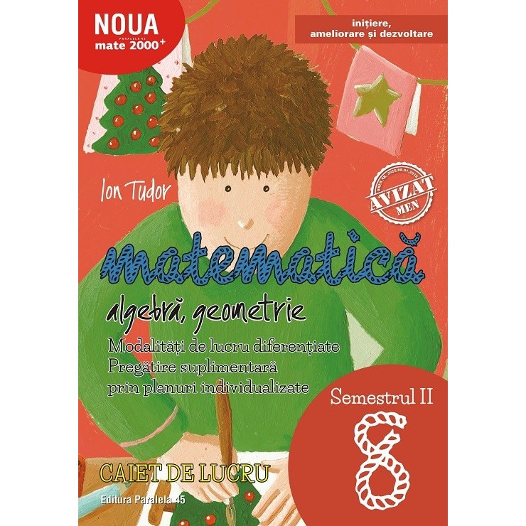 Matematica. Algebra, geometrie. Clasa a VIII-a. Initiere. Partea a II-a