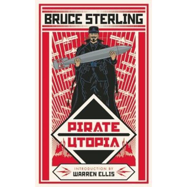 Pirate Utopia, Bruce Sterling (Author)