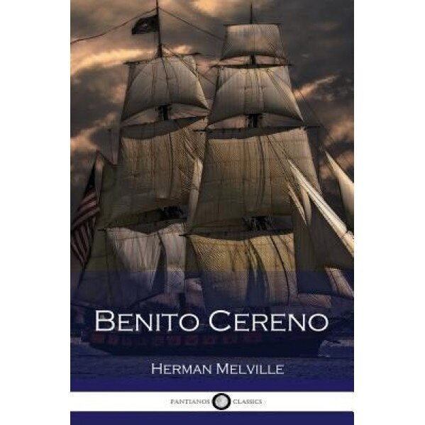 Benito Cereno, Herman Melville (Author)