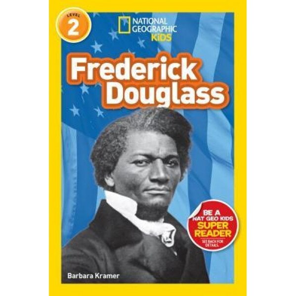 National Geographic Readers: Frederick Douglass (Level 2), Barbara Kramer (Author)