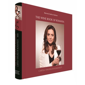 The wine book of Romania - vol. 2 - Marinela Vasilica Ardelean The wine book of Romania - vol. 2 - Marinela Vasilica Ardelean