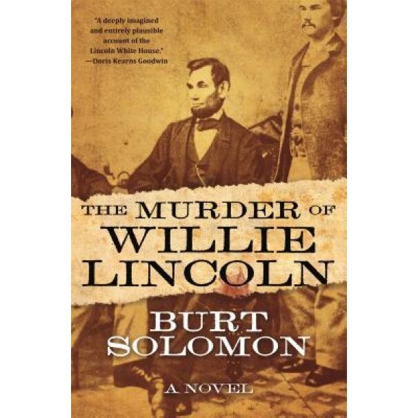 The Murder of Willie Lincoln, Burt Solomon (Author)