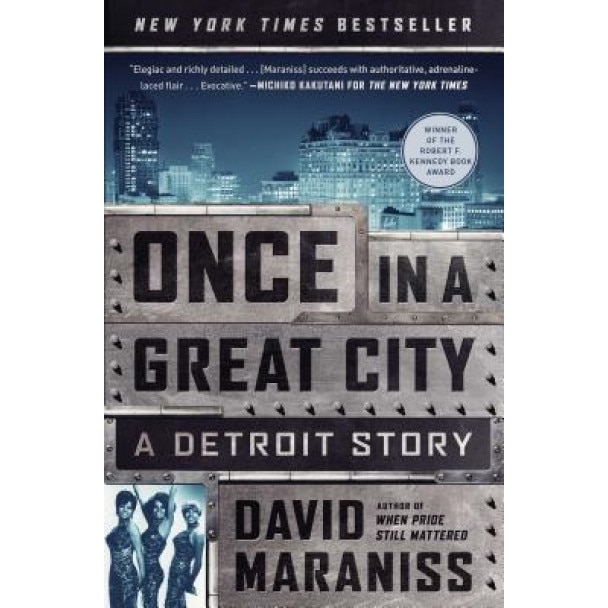 Once in a Great City: A Detroit Story, David Maraniss (Author)
