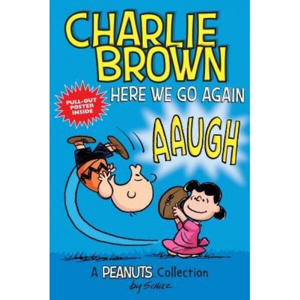 Charlie Brown: Here We Go Again: A Peanuts Collection, Charles M. Schulz (Author)