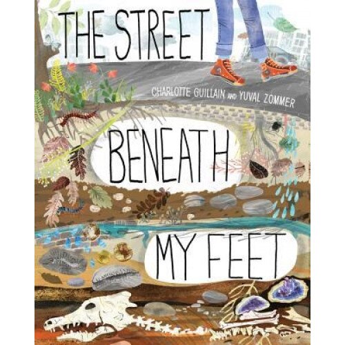 The Street Beneath My Feet, Charlotte Guillain (Author)