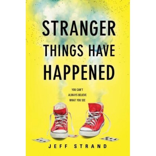 Stranger Things Have Happened, Jeff Strand (Author)