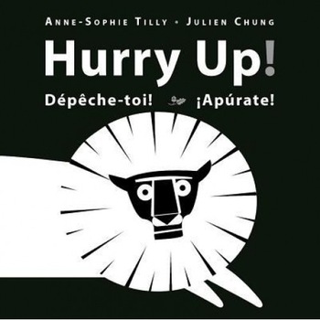 Hurry Up!, Anne-Sophie Tilly (Author) Hurry Up!, Anne-Sophie Tilly (Author)