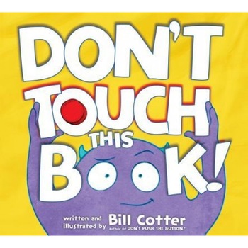 Don't Touch This Book!, Bill Cotter (Author) Don't Touch This Book!, Bill Cotter (Author)