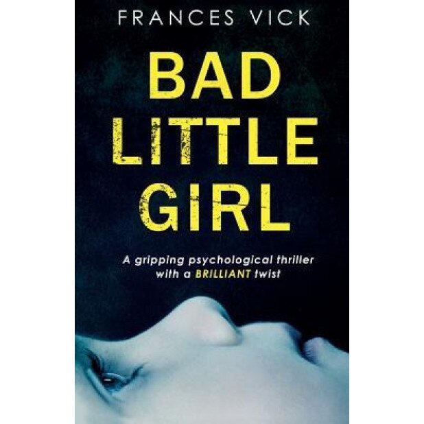 Bad Little Girl, Frances Vick (Author)