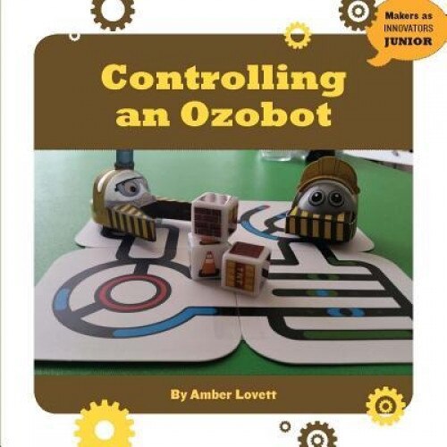 Controlling an Ozobot, Amber Lovett (Author)