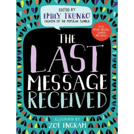The Last Message Received, Emily Trunko (Author)