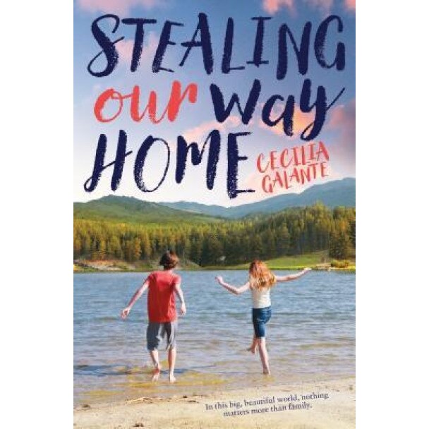 Stealing Our Way Home, Cecilia Galante (Author)